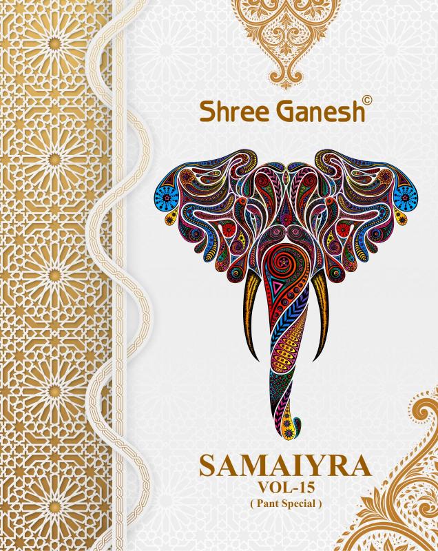 Shree Ganesh Samaiyra Vol-15 – Dress Material - Wholesale Catalog